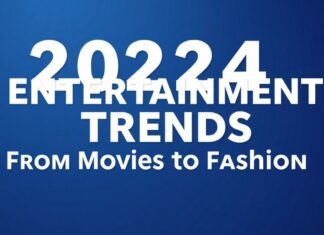 2024年娱乐界的十大趋势:从电影到时尚 2024 Entertainment Industry Trends: From Movies to Fashion